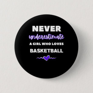 Onderschat nooit een meisje dat van basketbal houd ronde button 5,7 cm