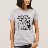 Onderschat nooit een meisje dat van boeken houdt o t-shirt (Voorkant)
