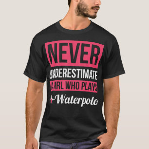 Onderschat nooit een meisje dat waterpolo laat spe t-shirt