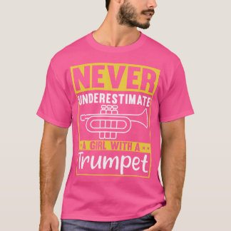 Onderschat nooit een meisje met een trumpet t-shirt
