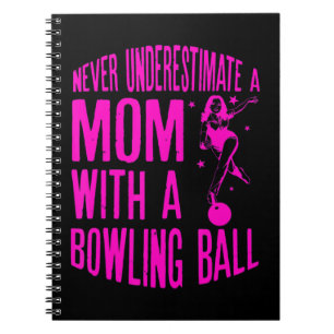 Onderschat nooit een moeder met een Bowling Ball A Notitieboek