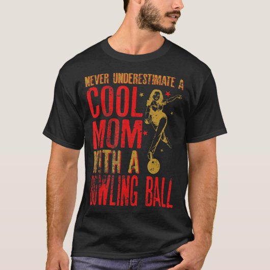 Onderschat nooit een moeder met een Bowling Ball F T-shirt (Voorkant)