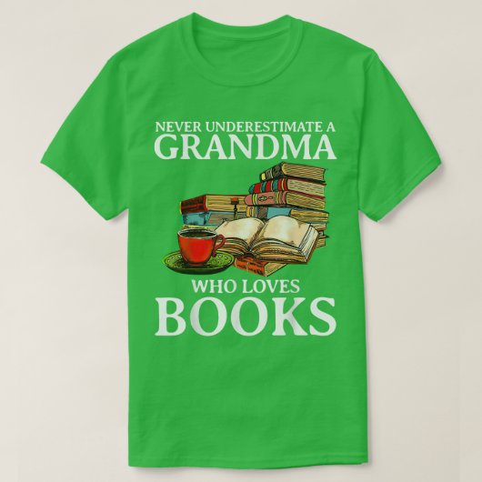 Onderschat nooit een oma die van boeken houdt t-shirt (Design voorkant)
