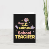 Onderschat Nooit Een Openbare Schoolleerkracht T-S Kaart (Voorkant)