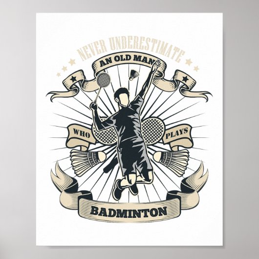 Onderschat nooit een oud Man dat Badminton speelt Poster (Voorkant)