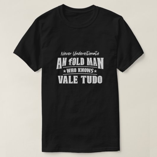 Onderschat nooit een oud Man dat bekende 'Vale Tud T-shirt (Design voorkant)
