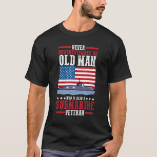 Onderschat nooit een oud Man dat een onderzeeër is T-shirt