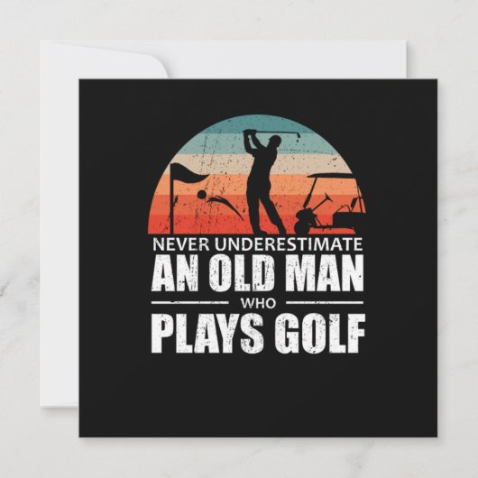 Onderschat nooit een oud Man dat Golf speelt Kaart (Voorkant)
