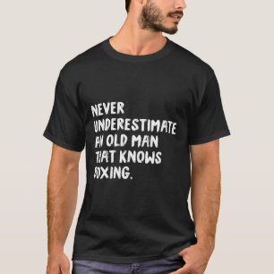 Onderschat nooit een oud Man dat het koken kent T-shirt