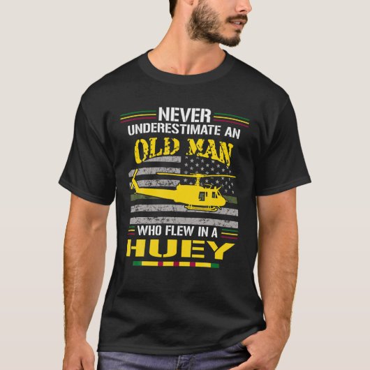 Onderschat nooit een oud Man dat in een Huey vloog T-shirt (Voorkant)