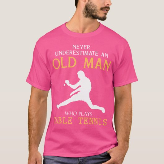 Onderschat nooit een oud Man dat in tabel 1 wordt  T-shirt (Voorkant)