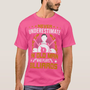 Onderschat nooit een oud Man dat miljarden betaalt T-shirt