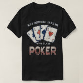 Onderschat nooit een oud Man dat poker speelt - T-shirt (Design voorkant)