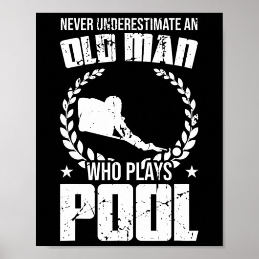 Onderschat nooit een oud Man dat pool bill speelt Poster (Voorkant)