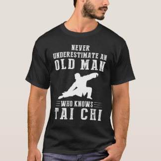 Onderschat nooit een oud man dat tai chi kent t-shirt
