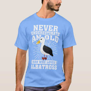 Onderschat nooit een oud Man dat van Albatross hou T-shirt