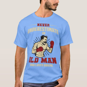 Onderschat nooit een oud Man dat van Boxing 3 houd T-shirt