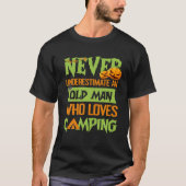 Onderschat nooit een oud Man dat van Camping H hou T-shirt (Voorkant)