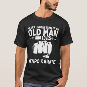 Onderschat nooit een oud Man dat van Kenpo Kar hou T-shirt