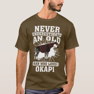 Onderschat nooit een oud Man dat van Okapis houdt T-shirt