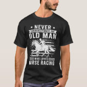 Onderschat nooit een oud Man dat van paardenrak ho T-shirt (Voorkant)