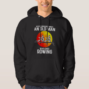 Onderschat nooit een oud man dat van roeien houdt hoodie