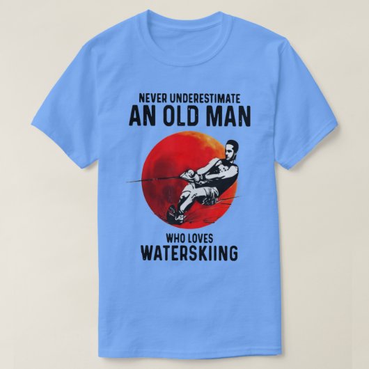 Onderschat nooit een oud Man dat van waterslag hou T-shirt (Design voorkant)