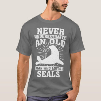 Onderschat nooit een oud Man dat van zeehonden hou T-shirt