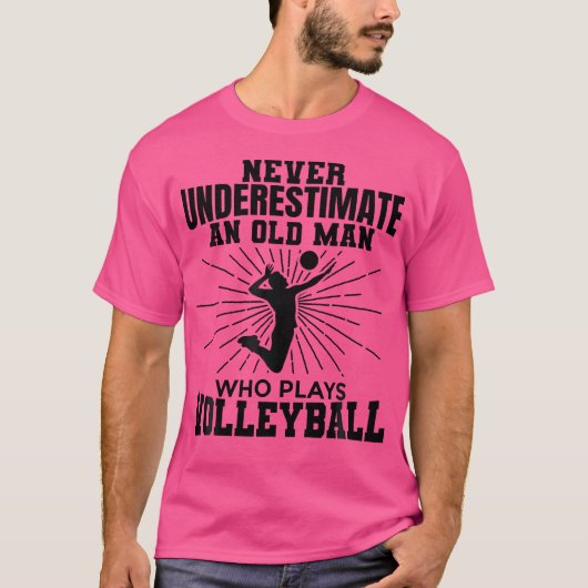 Onderschat nooit een oud Man dat Volleyball speelt T-shirt (Voorkant)