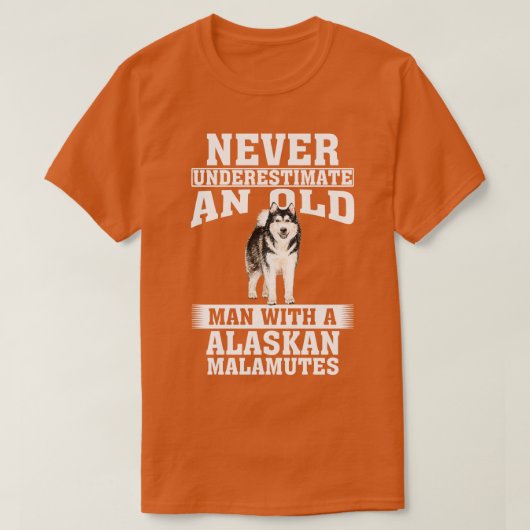 Onderschat nooit een oud Man met Alaskan Malamu T-shirt (Design voorkant)