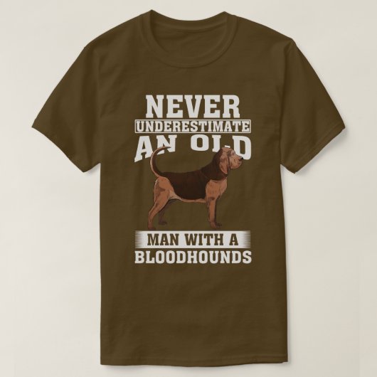 Onderschat nooit een oud Man met Bloodhounds T-shirt (Design voorkant)