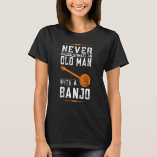 Onderschat nooit een oud Man met een banjo T-shirt