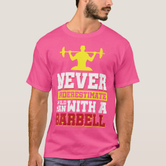 Onderschat nooit een oud Man met een barbell T-shirt