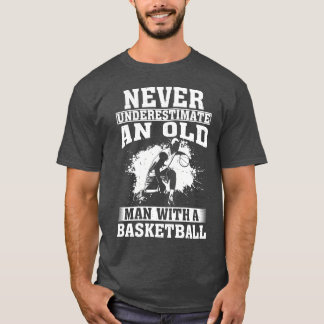 Onderschat nooit een oud Man met een basketbal T-shirt