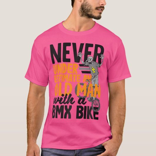 Onderschat nooit een oud Man met een BmxBek T-shirt (Voorkant)