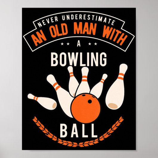 Onderschat nooit een oud man met een bowlingbal poster (Voorkant)