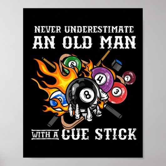 Onderschat nooit een oud Man met een cue stick Poster (Voorkant)