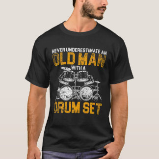 Onderschat nooit een oud Man met een drumset T-shirt