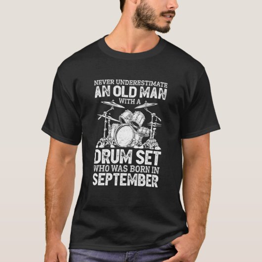 Onderschat nooit een oud Man met een drumstel sep T-shirt (Voorkant)