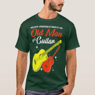 Onderschat nooit een oud man met een gitaar 6 t-shirt