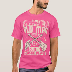 Onderschat nooit een oud Man met een gitaar Acous T-shirt