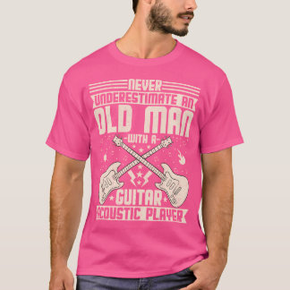 Onderschat nooit een oud Man met een gitaar Acous T-shirt
