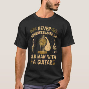 Onderschat nooit een oud Man met een gitaar Acous T-shirt