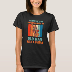 Onderschat nooit een oud Man met een gitaar Playe T-shirt