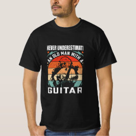 Onderschat nooit een oud Man met een gitaar T-shir T-shirt