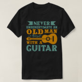 Onderschat nooit een oud Man met een gitaar T-shirt (Design voorkant)