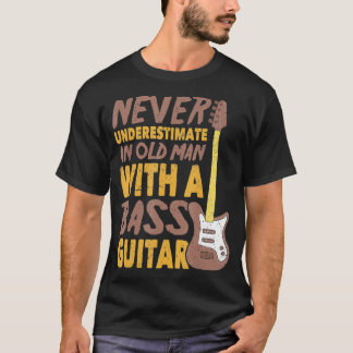 Onderschat nooit een oud Man met een gitaar T-shirt