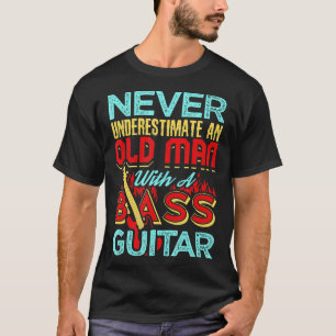 Onderschat nooit een oud Man met een gitaar T-shirt