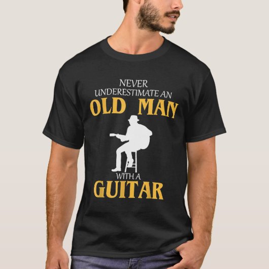 Onderschat nooit een oud Man met een gitaargeschen T-shirt (Voorkant)