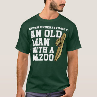 Onderschat nooit een oud Man met een kazoo T-shirt